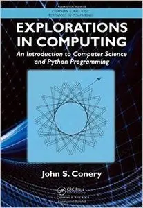 Explorations in Computing: An Introduction to Computer Science and Python Programming (repost)
