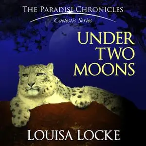 «Under Two Moons» by Louisa Locke