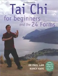 Tai Chi for Beginners and the 24 Forms (Repost)