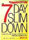 The 7-Day Slim Down. Drop Twice the Weight in Half the Time with the Vitamin D Diet