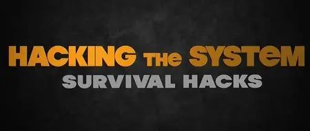 National Geographic - Hacking the System: Survival Hacks [S01E02] (2015)