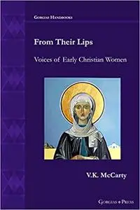 From Their Lips. Voices of Early Christian Women