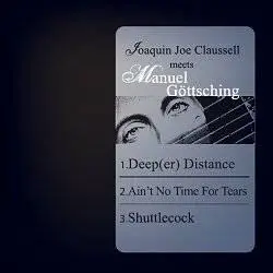 Joaquin Joe Claussell meets Manuel Göttsching - Deep(er) Distance (Remix) (2006)
