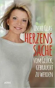 Herzenssache: Vom Glück, gebraucht zu werden