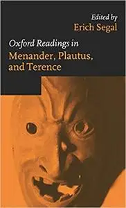 Oxford Readings in Menander, Plautus, and Terence