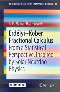 Erdélyi–Kober Fractional Calculus: From a Statistical Perspective, Inspired by Solar Neutrino Physics (Repost)