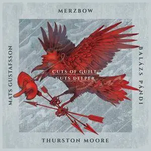 Merzbow, Gustafsson, Pandi, Moore - Cuts Of Guilt, Cuts Deeper (2015) [Official Digital Download 24/88]