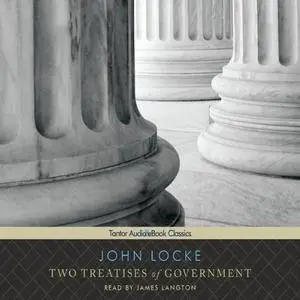 Two Treatises of Government [Audiobook]