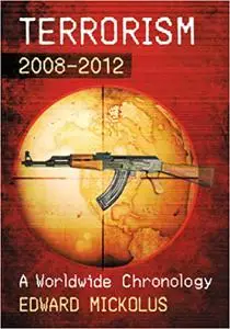 Terrorism, 2008-2012: A Worldwide Chronology