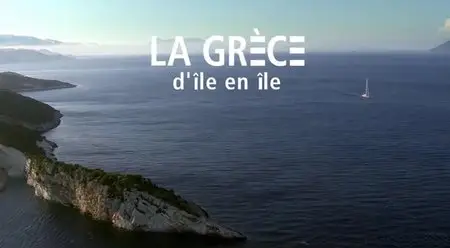 (Arte) La Grèce d'île en île (2013)