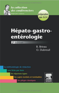 Bertrand Brieau ,Olivier Dubreuil , "Hépato-gastro-entérologie "