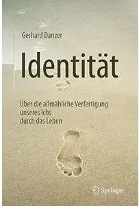 Identität: Über die allmähliche Verfertigung unseres Ichs durch das Leben [Repost]