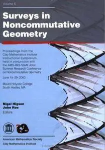 Surveys in Noncommutative Geometry (Clay Mathematics Proceedings) (Repost)