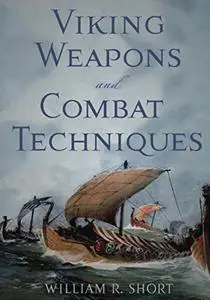 Viking Weapons and Combat Techniques