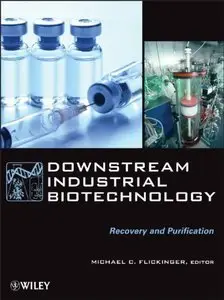 Downstream Industrial Biotechnology: Recovery and Purification (repost)