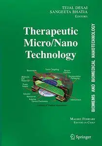 BioMEMS and Biomedical Nanotechnology, Volume 3: Therapeutic Micro/Nanotechnology (Repost)