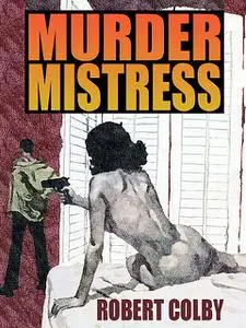 «Murder Mistress» by Robert Colby