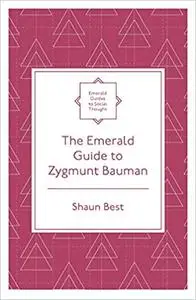 The Emerald Guide to Zygmunt Bauman