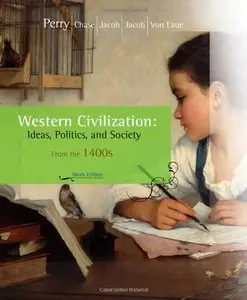 Western Civilization: Ideas, Politics, and Society: Since 1400, 9 edition (repost)