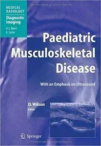 Paediatric Musculoskeletal Disease: With an Emphasis on Ultrasound (Repost)