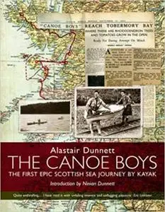 The Canoe Boys The First Epic Scottish Sea Journey by Kayak