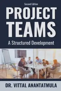 Project Teams: A Structured Development, 2nd Edition