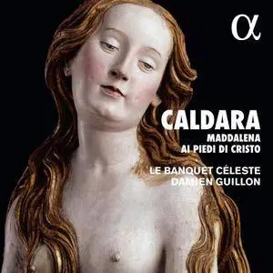 Le Banquet Céleste & Damien Guillon - Caldara: Maddalena ai piedi di Christo (2018)