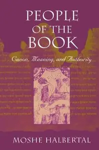 People of the Book: Canon, Meaning, and Authority 