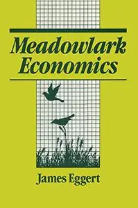 Meadowlark Economies: Work and Leisure in the Ecosystem