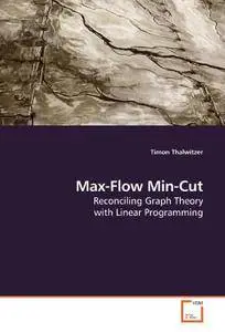 Max-Flow Min-Cut: Reconciling Graph Theory with Linear Programming