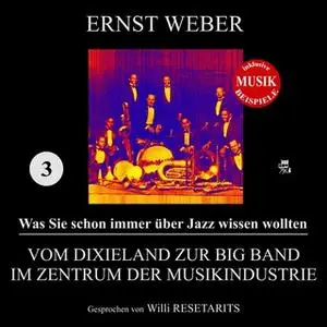 «Was Sie schon immer über Jazz wissen wollten - Teil 3: Vom Dixieland zur Big Band im Zentrum der Musikindustrie» by Ern