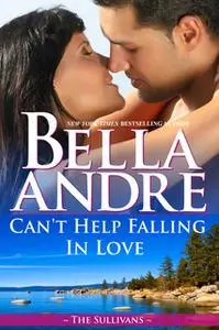 «Can't Help Falling In Love» by Bella Andre