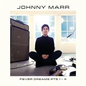 Johnny Marr - Fever Dreams Pts 1 - 4 (2022) [Official Digital Download]