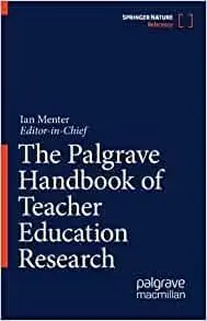 The Palgrave Handbook of Teacher Education Research
