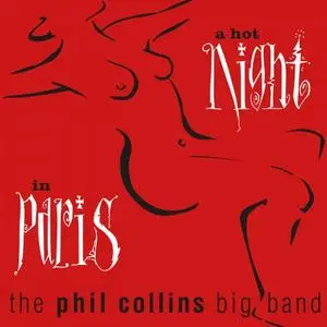 The Phil Collins Big Band - A Hot Night In Paris (Live) (Remastered) (2019) [Official Digital Download]