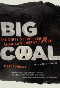 Big Coal: The Dirty Secret Behind America's Energy Future