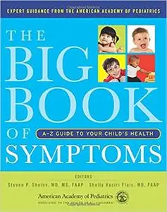 The Big Book of Symptoms: A-Z Guide to Your Child's Health