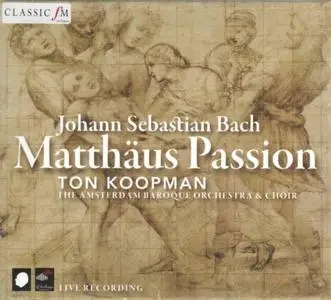 J.S. Bach Matthaus Passion BWV 244 - Ton Koopman