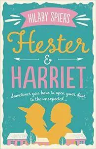 Hester and Harriet - Hilary Spiers