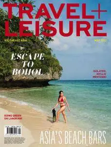 Travel + Leisure Southeast Asia - May 2017