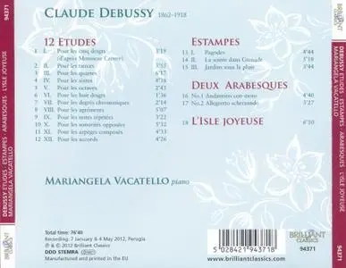 Mariangela Vacatello - Claude Debussy: 12 Etudes, Estampes, Deux Arabesques, L'Isle joyeuse (2012)