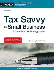 Tax Savvy for Small Business: A Complete Tax Strategy Guide, 19th Edition