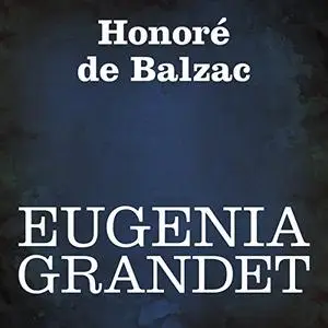 «Eugenia Grandet» by Honoré de Balzac