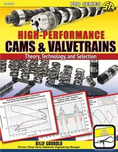 High-Performance Cams & Valvetrains: Theory, Technology, and Selection