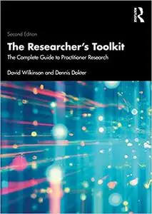The Researcher's Toolkit: The Complete Guide to Practitioner Research, 2nd Edition
