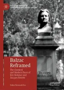Balzac Reframed: The Classical and Modern Faces of Éric Rohmer and Jacques Rivette