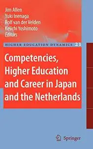 Competencies, Higher Education and Career in Japan and the Netherlands