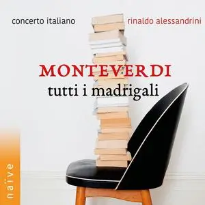 Rinaldo Alessandrini, Concerto Italiano - Monteverdi: Tutti I Madrigali (2023)