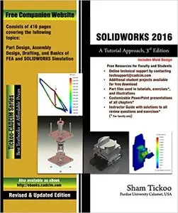 SOLIDWORKS 2016: A Tutorial Approach, 3rd Edition