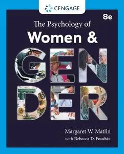 Margaret W Matlin - The Psychology of Women and Gender, 8th Edition